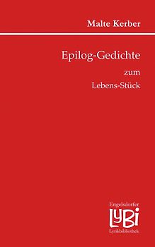 Epilog-Gedichte zum Lebens-Stück