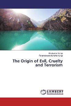 The Origin of Evil, Cruelty and Terrorism