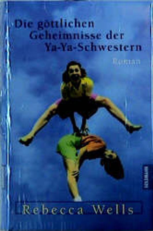 Die göttlichen Geheimnisse der Ya-Ya-Schwestern