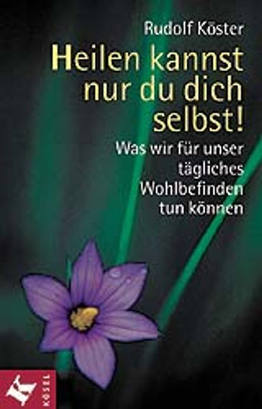 Heilen kannst nur du dich selbst!