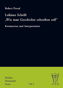 Lukians Schrift "Wie man Geschichte schreiben soll"