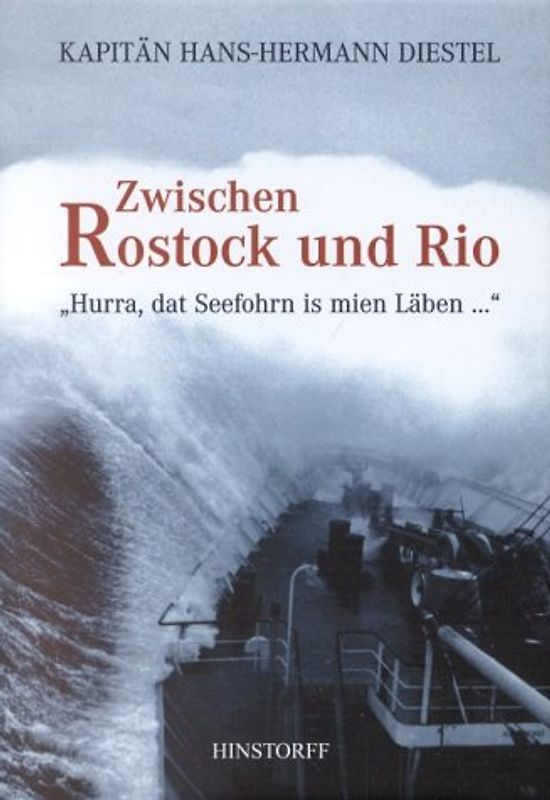 Zwischen Rostock und Rio. Hurra, dat Seefohrn is mien Läben