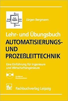 Lehr- und Übungsbuch Automatisierungs- und Prozeßleittechnk