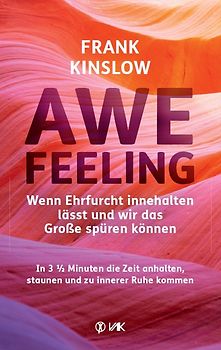 Awefeeling - Wenn Ehrfurcht innehalten lässt und das Große spürbar wird
