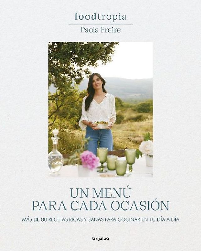 Foodtropia: Un Menú Para Cada Ocasión / One Menu for Every Occasion
