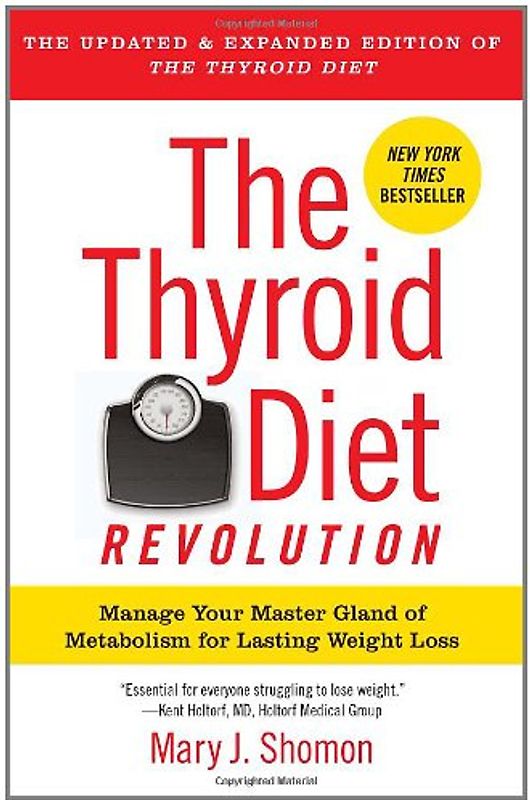 The Thyroid Diet Revolution: Manage Your Master Gland of Metabolism for Lasting Weight Loss - Mary J. Shomon