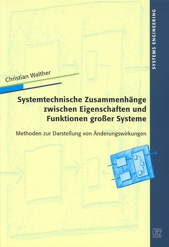Systemtechnische Zusammenhänge zwischen Eigenschaften und Funktionen grosser Systeme
