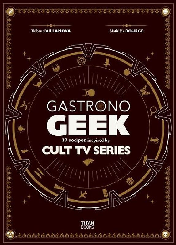Gastronogeek Cult TV Cookbook
