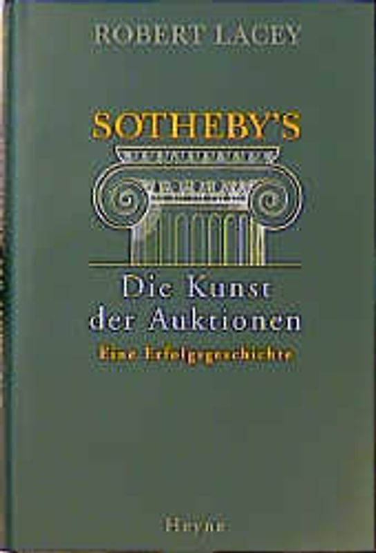 Sotheby's. Die Kunst der Auktionen. Eine Erfolgsgeschichte