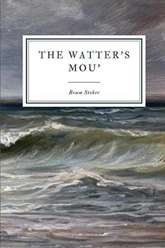 The Watter's Mou'