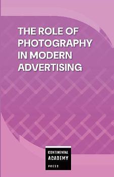 The Role of Photography in Modern Advertising