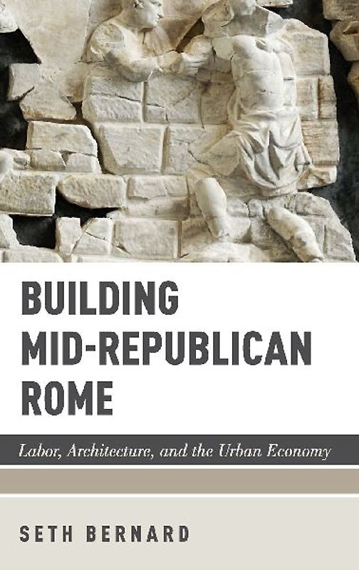 Building Mid-Republican Rome C