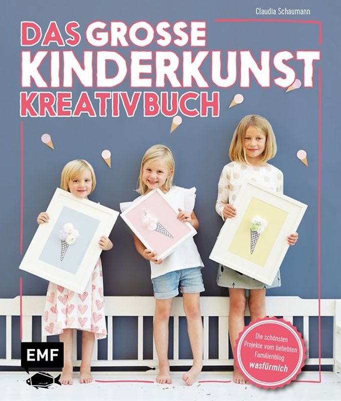 Das große Kinderkunst-Kreativbuch