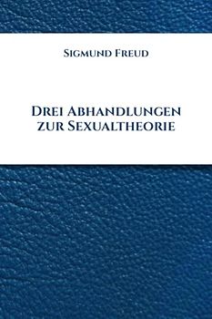 Drei Abhandlungen zur Sexualtheorie