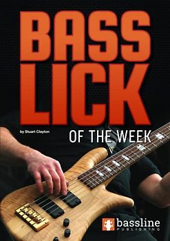 Bass Lick of the Week (Bass Guitar Techniques Series by Stuart Clayton, Band 7)