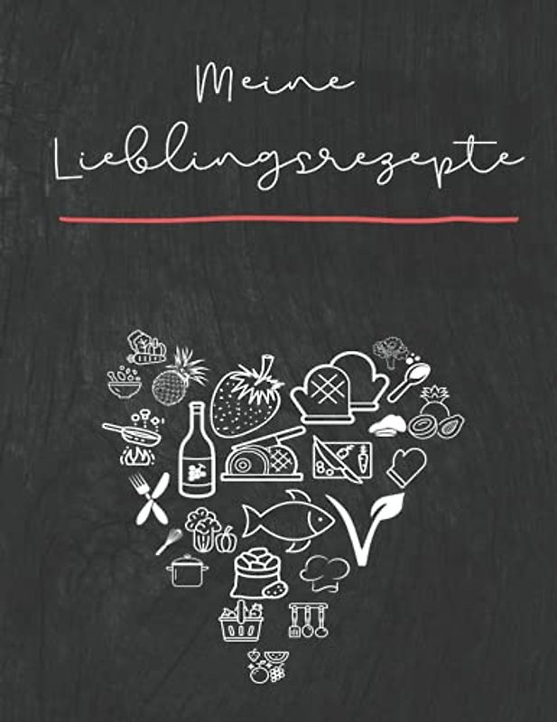 Meine Lieblingsrezepte: Kochbuch zum Selbsteintragen | mit Inhaltsverzeichnis und viel Platz für Notizen | Eigenes Backbuch Erstellen | ( 21,59 x 27,94 cm ) 112 Seiten