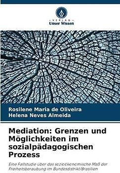 Mediation: Grenzen und Möglichkeiten im sozialpädagogischen Prozess