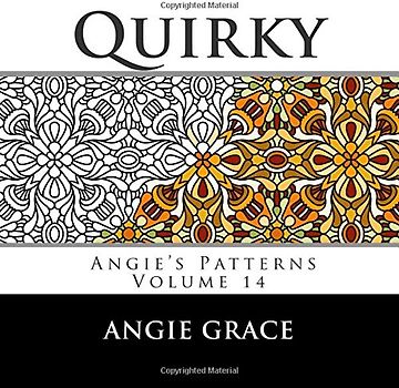 Quirky (Angie's Patterns Volume 14) - Grace, Angie