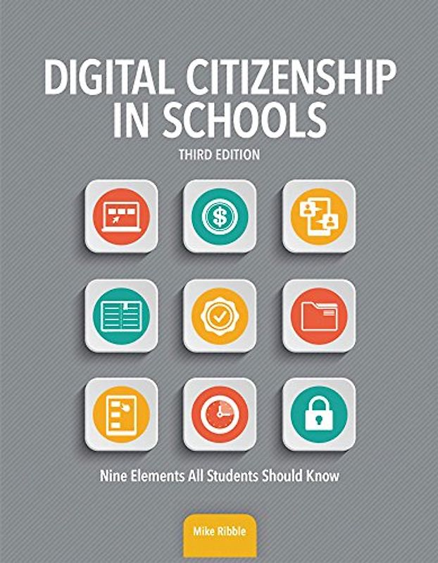Digital Citizenship in Schools: Nine Elements All Students Should Know