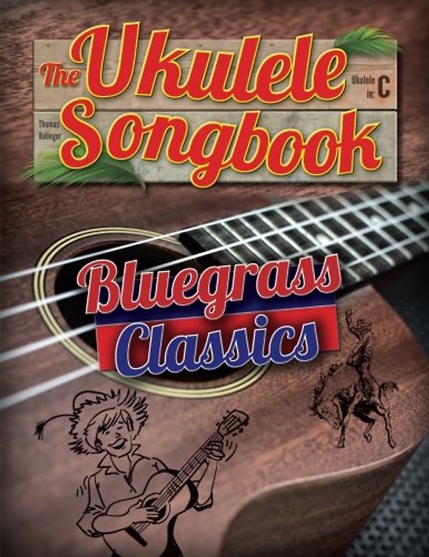 The Ukulele Songbook: Bluegrass Classics