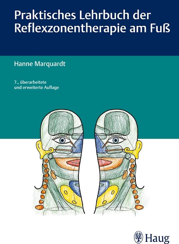 Praktisches Lehrbuch der Reflexzonentherapie am Fuß