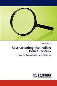 Restructuring the Indian Police System