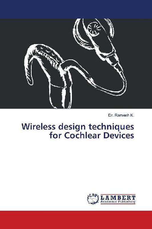 Wireless design techniques for Cochlear Devices