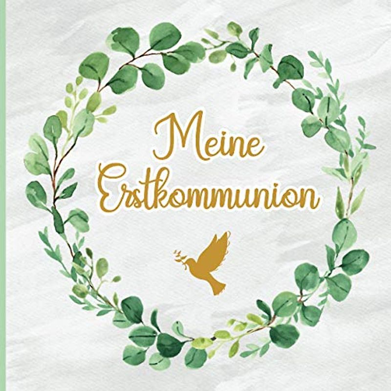 Erinnerungsbuch Kommunion: Gästebuch Kommunion zum Eintragen für Mädchen und Jungen | Erinnerungsalbum für Glückwünsche zur Erstkommunion