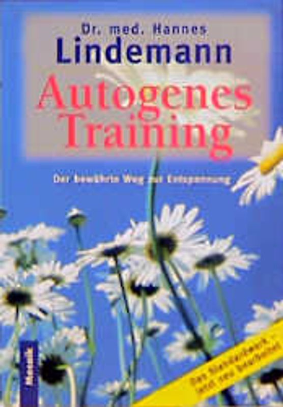 Autogenes Training. Der bewährte Weg zur Entspannung