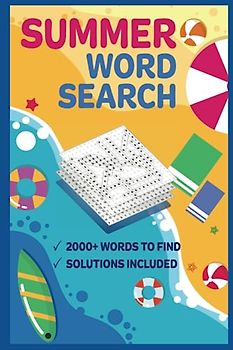 Summer Word Search: 2000+ Words Vacation Puzzle Book for Teens, Adults and Seniors
