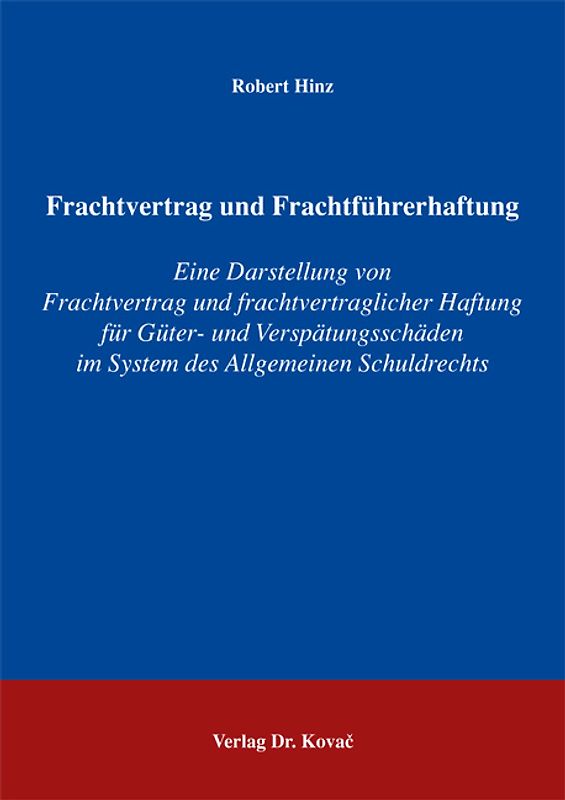 Frachtvertrag und Frachtführerhaftung