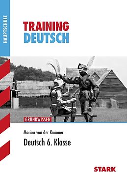 STARK Training Haupt-/Mittelschule - Deutsch 6. Klasse