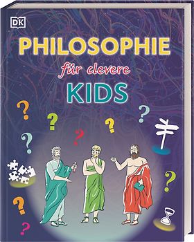 Wissen für clevere Kids. Philosophie für clevere Kids