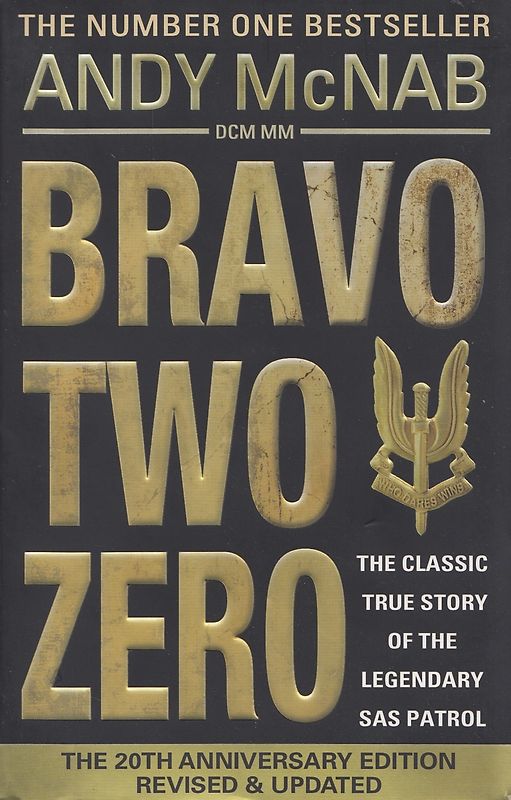 Bravo Two Zero: 20th Anniversary Edition - Andy McNab [Paperback]