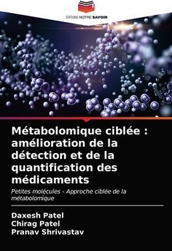 Métabolomique ciblée : amélioration de la détection et de la quantification des médicaments