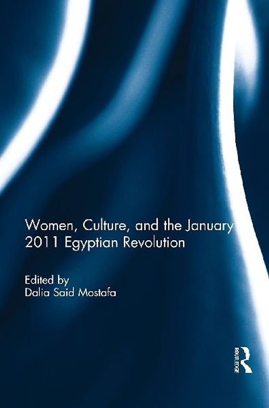 Women, Culture, and the January 2011 Egyptian Revolution