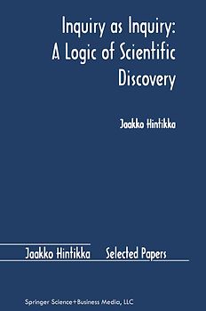 Inquiry as Inquiry: A Logic of Scientific Discovery