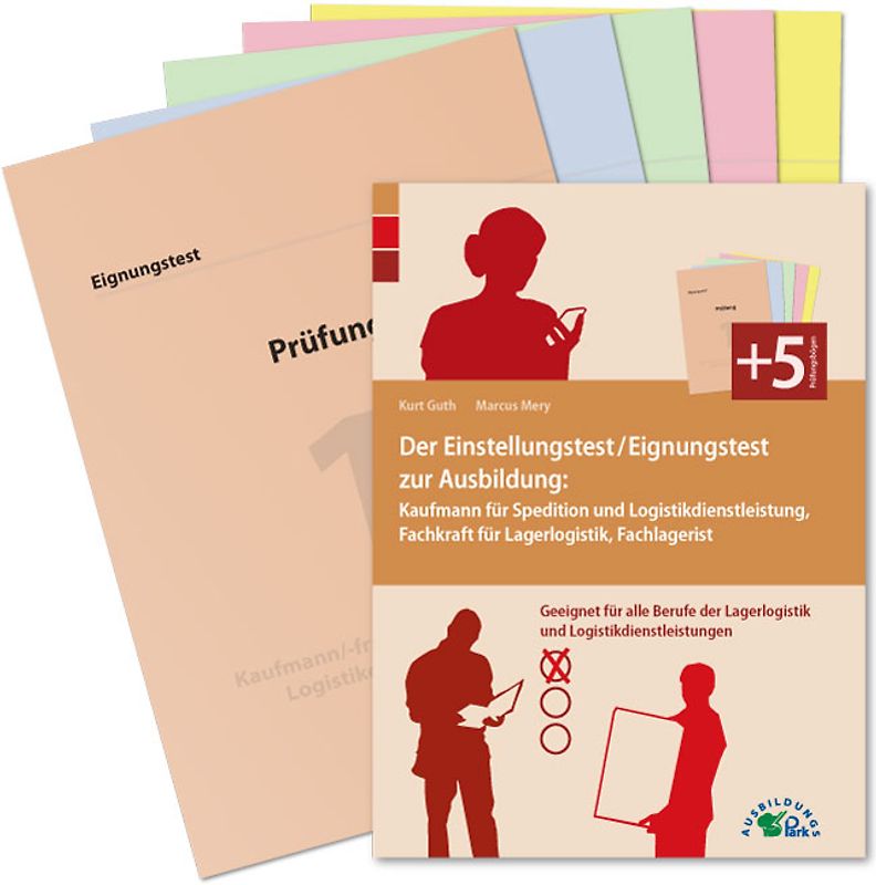 Der Einstellungstest / Eignungstest zur Ausbildung: Kaufmann für Spedition und Logistikdienstleistung, Fachkraft für Lagerlogistik und Fachlagerist
