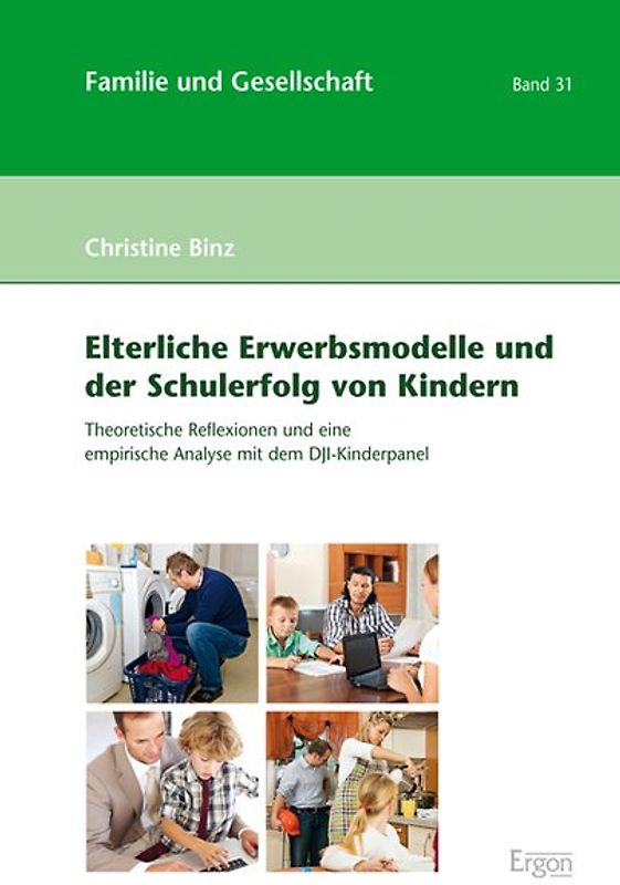 Elterliche Erwerbsmodelle und der Schulerfolg von Kindern