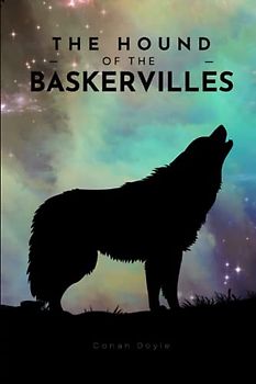 The Hound of the Baskervilles: with original illustrations