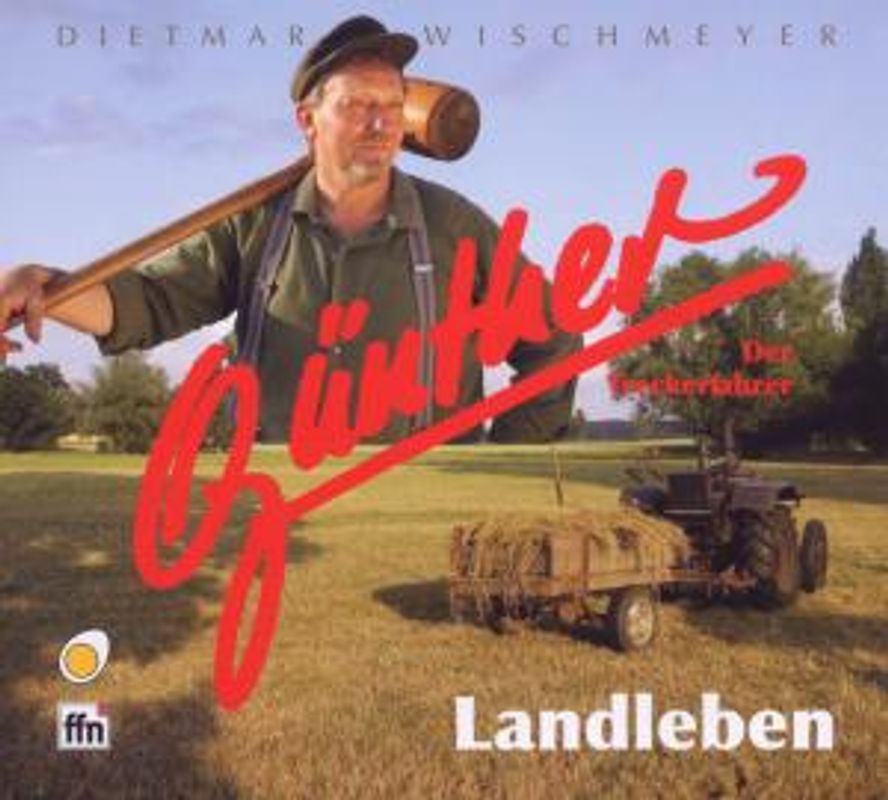 Günther,der Treckerfahrer - Landleben