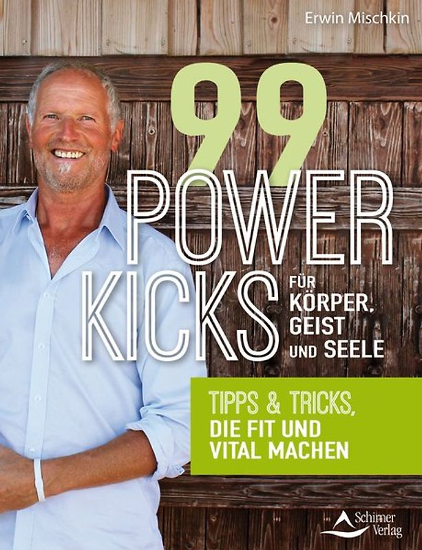 99 Powerkicks für Körper, Geist und Seele