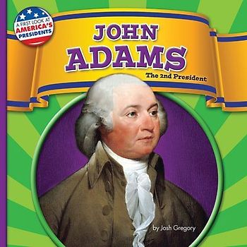 John Adams: The 2nd President
