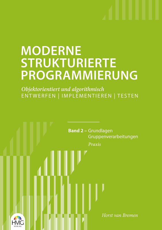 Moderne Strukturierte Programmierung / Band 2: Praxis
