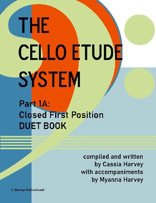 The Cello Etude System, Part 1A; Closed First Position, Duet Book