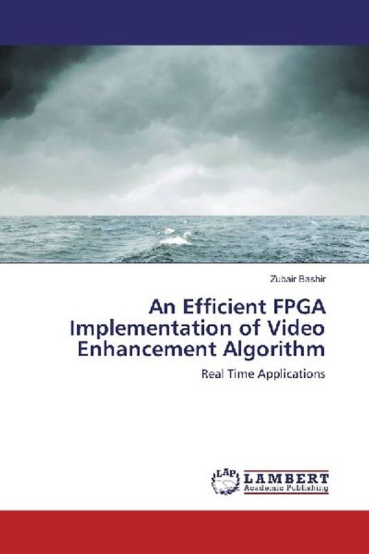 An Efficient FPGA Implementation of Video Enhancement Algorithm
