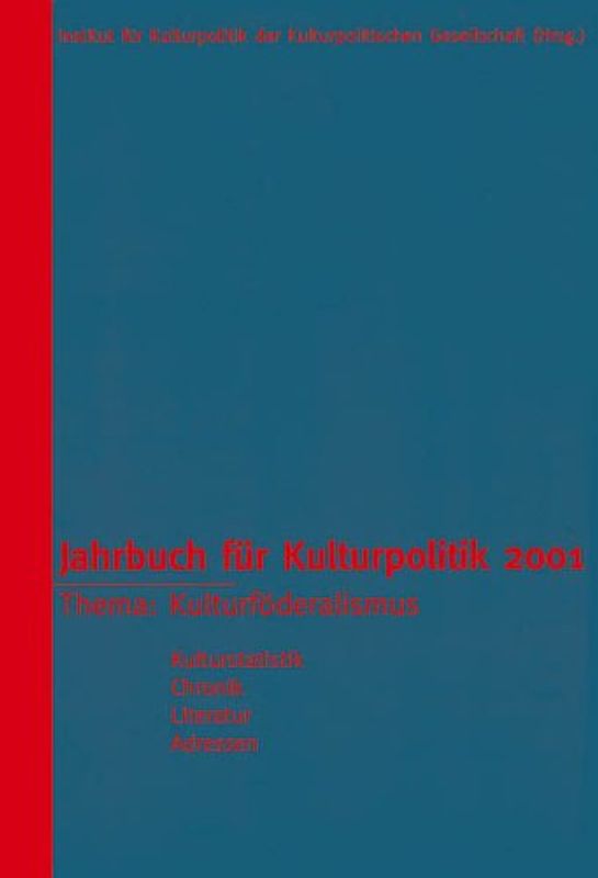 Jahrbuch für Kulturpolitik 2001 - Thema: Kulturföderalismus