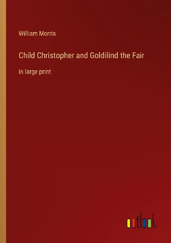 Child Christopher and Goldilind the Fair