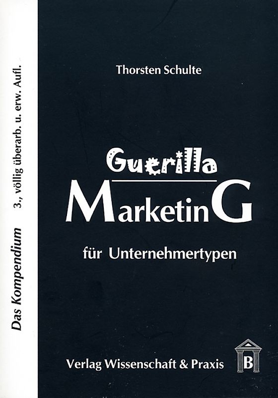Guerilla Marketing für Unternehmertypen.