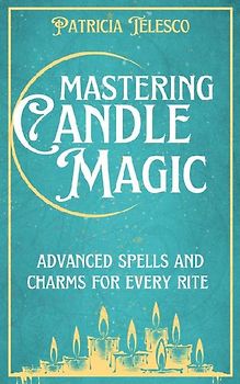 Mastering Candle Magic